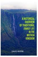 A Historical Overview of Traditional Family Life in the Mutasa Kingdom