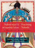 Nakón-Wico'i'e Né Uspénic'iciyac / Practising Nakoda