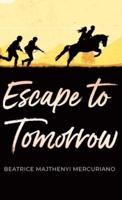 Escape to Tomorrow