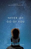 Never Let Go of You
