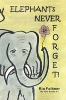 Elephants Never Forget (2Nd Edition)