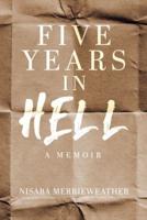 Five Years in Hell