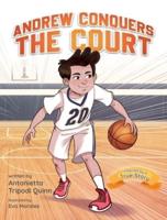 Andrew Conquers the Court