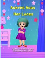 Aubree Aces Her Laces