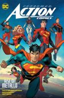 Superman: Action Comics. Vol. 1 Rise of Metallo
