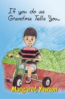 If You Do As Grandma Tells You