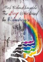 The Boy Who Lived in Rainbows