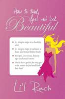 How to Think, Feel and Look Beautiful