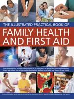 The Illustrated Practical Book of Family Health and First Aid