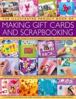 The Illustrated Project Book of Making Gift Cards and Scrapbooking