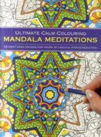 Ultimate Calm Colouring: Mandalas