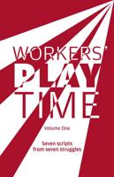 Workers Play Time Volume 1