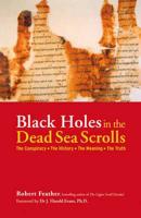 Black Holes in the Dead Sea Scrolls