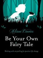 Be Your Own Fairy Tale