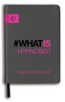 #Whatis Hypnosis?
