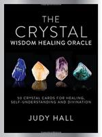 The Crystal Wisdom Healing Oracle