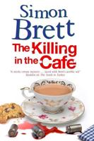 Killing in the Café, The: A Fethering Mystery