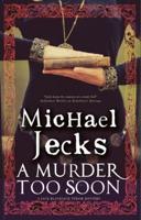 A Murder Too Soon: A Tudor mystery