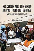 Elections & The Media in Post-Conflict Africa