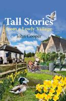 Tall Stories from a Lowly Village