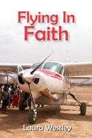 Flying in Faith - Letters Home