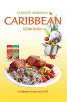 Ultimate Seasoning Caribbean Cook Book