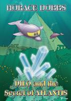 Dilo and the Secret of Atlantis