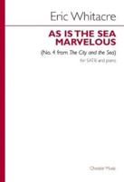 AS IS THE SEA MARVELOUS SATB/PF