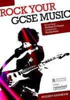 Rock Your GCSE Music. Student Handbook