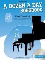 A Dozen a Day Songbook - Easy Classical, Book One Book With Audio Online