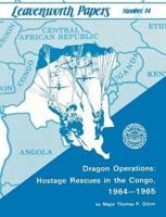 Dragon Operations: Hostage Rescues in the Congo, 1964-1965