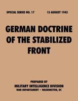 German Doctrine of the Stabilized Front (Special Series, no. 17)