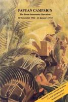 Papuan Campaign : The Buna-Sanananda Operation, 16 November 1942 - 23 January 1943