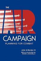 The Air Campaign : Planning for Combat