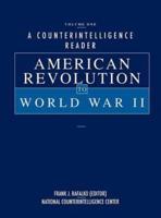 A Counterintelligence Reader, Volume I : American Revolution to World War II