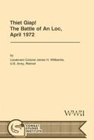 Thiet Giap! - The Battle of An Loc, April 1972 (U.S. Army Center for Military History Indochina Monograph series)