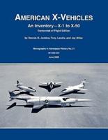 American X-Vehicles: An Inventory- X-1 to X-50. NASA Monograph in Aerospace History, No. 31, 2003 (SP-2003-4531)