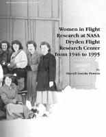 Women in Flight Research at NASA Dryden Flight Research Center from 1946 to 1995. Monograph in Aerospace History, No. 6, 1997