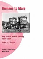 Humans to Mars: Fifty Years of Mission Planning, 1950-2000. NASA Monograph in Aerospace History, No. 21, 2001 (NASA SP-2001-4521)