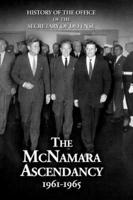 History of the Office of the Secretary of Defense, Volume V: The McNamara Ascendancy