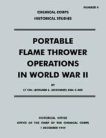 Portable Flame Thrower Operations in World War II