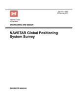 Engineering and Design: NAVSTAR Global Positioning System Survey (Engineer Manual EM 1110-1-1003)