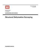 Engineering and Design: Structural Deformation Surveying (Engineer Manual EM 1110-2-1009)