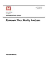 Engineering and Design: Reservoir Water Quality Analysis (Engineer Manual 1110-2-1201)