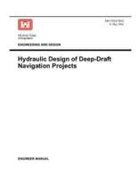 Engineering and Design: Hydraulic Design of Deep Draft Navigation Projects (Engineer Manual 1110-2-1613)