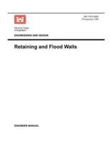 Engineering and Design: Retaining Flood Walls (Engineer Manual EM 1110-2-2502)