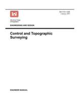 Engineering and Design: Control and Topographic Surveying (Engineer Manual EM 1110-1-1005)