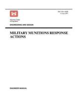 Engineering and Design: Military Munitions Response Actions (Engineer Manual EM 1110-1-4009)