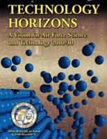 Technology Horizons: A Vision for Air Force Science and Technology 2010-30