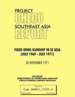 Project Checo Southeast Asia: Fixed Wing Gunships in Sea (July 1969 - July 1971)